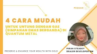 4 CARA MUDAH UNTUK UNTUNG EMAS BERGANDA (GAE) DI QUANTUM METAL
