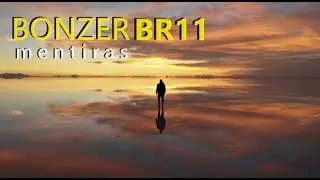 BONZER BR11 - Mentiras 😈
