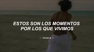 🟢 “estos son los momentos por los que vivimos”