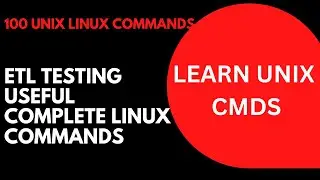 100 Linux Unix Basic Commands for ETL Testing