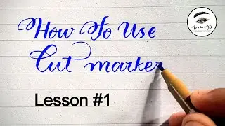 How to use cut markers (Lesson 1) | Step by Step | English calligraphy  