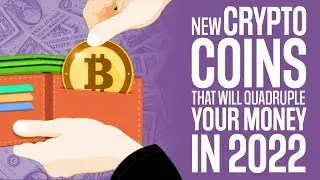 The Best Crypto Coins That Can Quadruple Your Money in 2022