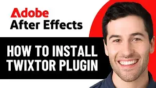 HOW TO INSTALL TWIXTOR PLUGIN IN AFTER EFFECTS 2026! (FULL GUIDE)