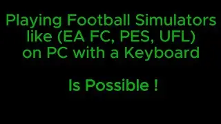 Using a keyboard to play games like (EA FC, UFL, PES)