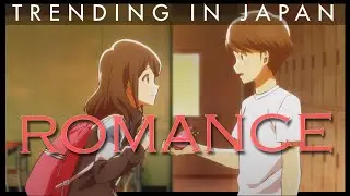 Why I Like Romance Anime.