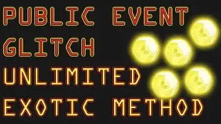 DESTINY 2 PUBLIC EVENT GLITCH - EXOTIC FARM HEAVEN - UNLIMITED EXOTIC ENGRAMS