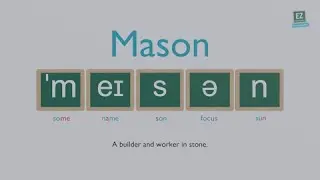 How to pronounce Mason ?