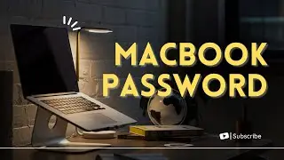 How can I Change my MacBook Password in 2024