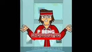F being underrated, I wanna have everything they did || ft. Tyler || Total Drama edit⭐️