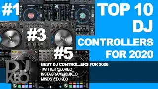 Top Ten DJ Controllers for 2020