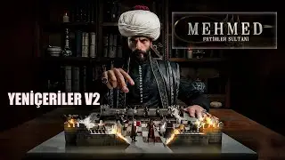 Mehmed Fetihler Sultanı -  YENİÇERİLER V2