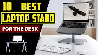 10 Best Laptop Stands 2022 [Top 10 Picks for MacBooks, Chromebooks & Laptops]