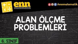 6. Sınıf Alan Ölçme Problemleri | Enn Matematik