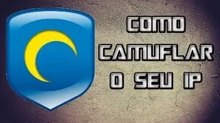 Como Camuflar / Esconder Seu IP - Hotspot Shield