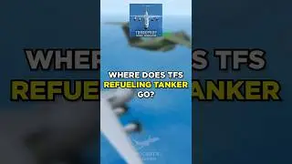 Where Does TFS REFUELING TANKER GO? | Turboprop Flight Simulator | 