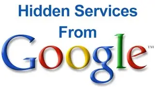 Hiden Services From Google - Google Tricks