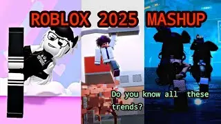 Roblox trends 2025 mashup *not clean* part1