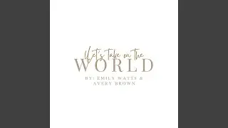 Let's Take on the World