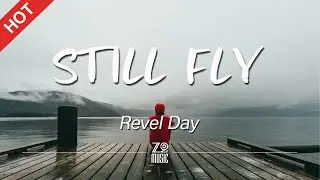 Revel Day - Still Fly [Lyrics / HD] | Featured Indie Music 2020