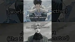 L Lawliet vs Johan Liebert || IMO || #shorts #johanliebert #Llawliet #monster #deathnote