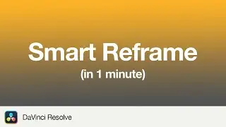 How to Smart Reframe in DaVinci Resolve 19 | 1 Minute Tutorial