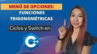 Menú de opciones con funciones trigonométricas en C++ (Completo y detallado)