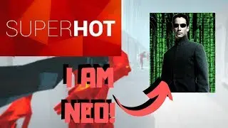 I AM NEO! - SUPERHOT 2