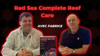 On parle du Red Sea Complete Reef Care avec Fabrice pour boucler la boucle !