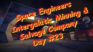 Space Engineers – Season 2 – Day # 23 Planet 26 – The Grinder Dock!!!
