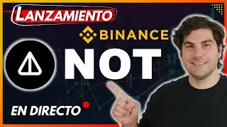 🚀 LANZAMIENTO de NOT Token en Binance en DIRECTO 🔴 en Español