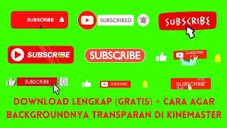 DOWNLOAD SUBSCRIBE GREEN SCREEN & CARA BACKGROUND GREEN SCREEN HILANG DI KINEMASTER LINK DIDESKRIPSI