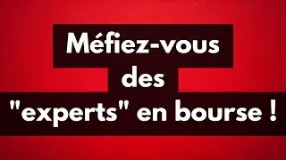 Méfiez-vous des "experts" en bourse !