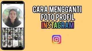 Cara Mengganti Foto Profil  di Instagram | Ganti Foto Profil IG 2025