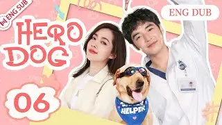 [Eng Dub] Hero Dog EP06 🐶Our love witnessed by Dog Qi💗 (Jin Shijia, Hayden Kuo) YoYo English Channel