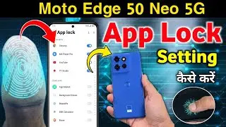 How To Lock App In Moto Edge 50 Neo 5G/Moto Edge 50 Neo App Lock Setup in Minutes/app lock setting