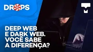 Deep web e dark web: qual é a diferença e como acessar? - Drops TecMundo