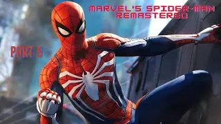Marvel's Spider-Man Remastered | Part 5 | Rykken Gaming (Check Description For Narratives)