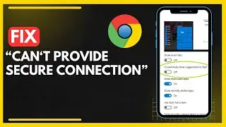 How To Fix "This Site Can't Provide A Secure Connection" - Windows