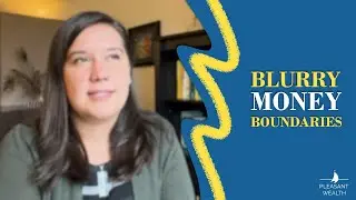 3 Blurry Financial Boundaries for Women