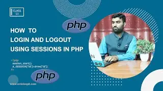How to Apply Login And Logout Functionalities Using Sessions in PHP, Class 53 | Backend Development