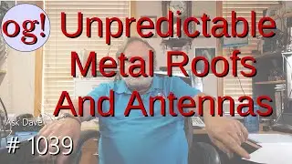 Unpredictable Metal Roofs and Antennas (