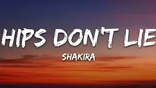 Shakira - Hips Don't Lie (Lyrics) ft. Wyclef Jean | 25min