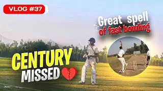 Century Missed Once Again | Great Spell Of Fast Bowling 🫡🫡 |
