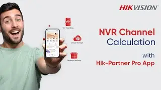 NVR Channel Calculation with Hik-Partner Pro App
