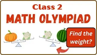Class 2 Maths Olympiad | SOF IMO class 2 Olympiad practice problem | SOF IMO 2024-25 Exam problem