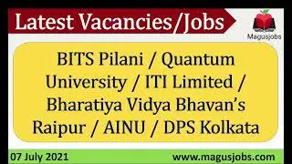 BITS Pilani | Quantum Uni | ITI Ltd | Bharatiya Vidya Bhavan | AINU | DPS Kolkata | Recruitment 2021