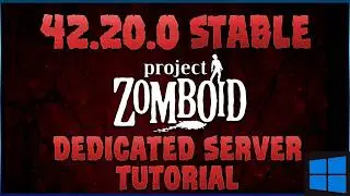 Project Zomboid Build 42.20 Dedicated Server Tutorial