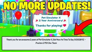 *NEW* 😱 No More UPDATES Ever In Pet Simulator X... & Here's Why! (Roblox) 💀