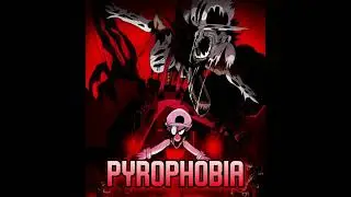 Pyrophobia