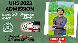 All About UHS Admission  2023 (Expected vs Previous merit, Fee Structure) . 